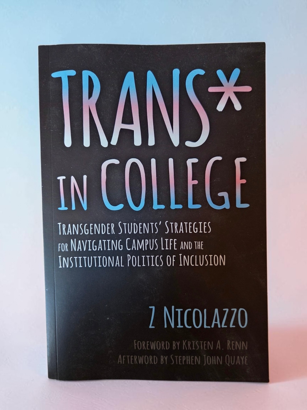 Trans* in College by Z Nicolazzo